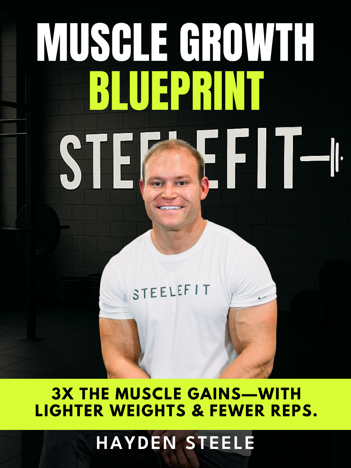 Muscle Growth Blueprint – 3 Pillars. 3X Results. The TEN³ System for Maximum Muscle Growth