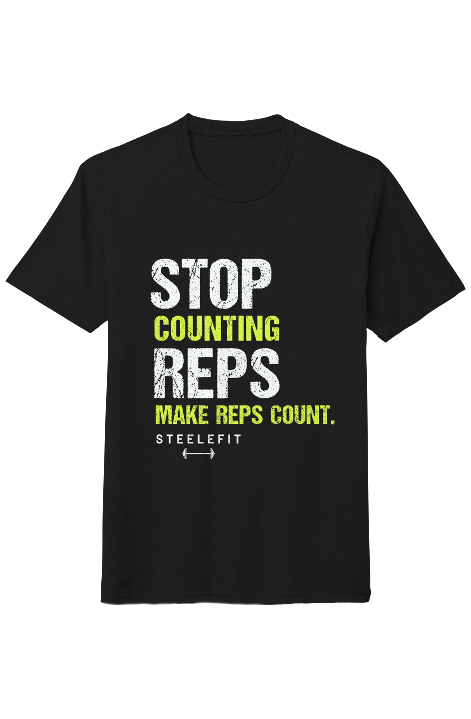 STOP COUNTING REPS. MAKE REPS COUNT.™ Tee